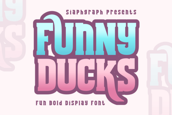 Funny Ducks: A Font with Cheeky Attitude and Sassy Style