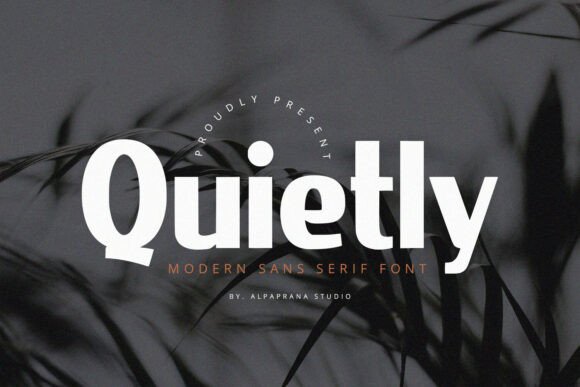Quietly: The Modern Sans Serif Font for Elegant, Impactful Design