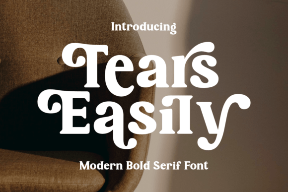 Tears Easily: A Bold Serif Font for Impactful Design
